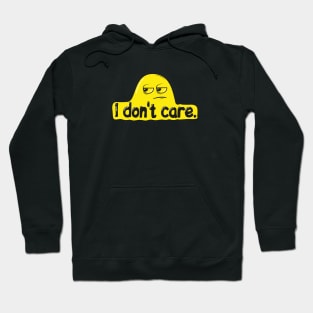 I don't care Hoodie